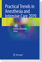 Practical Trends in Anesthesia and Intensive Care 2019