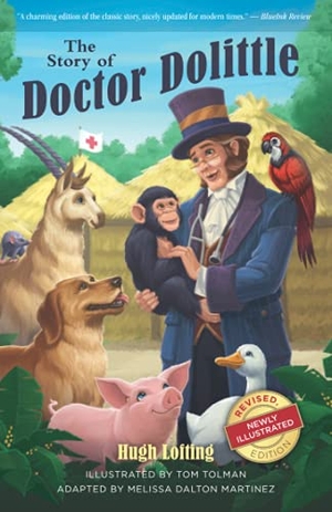 Lofting, Hugh. The Story of Doctor Dolittle, Revised, Newly Illustrated Edition. Tolwis, 2021.
