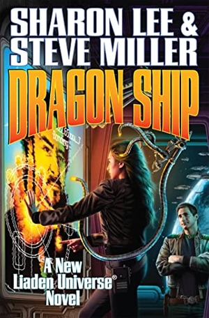 Lee, Sharon / Steve Miller. Dragon Ship. Baen, 2013.