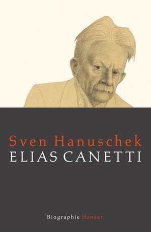 Hanuschek, Sven. Elias Canetti - Biographie. Carl Hanser Verlag, 2015.