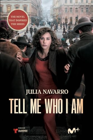 Navarro, Julia. Tell Me Who I Am. Prh Grupo Editorial, 2021.