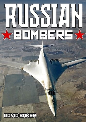 Baker, David. Russian Bombers. Mortons Media Group, 2023.