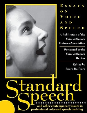 Vasta Publishing (Voice & Speech Trainer / Vera, Rocco Dal et al. Standard Speech. Rowman & Littlefield Publishers, 2001.