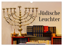 Jüdische Leuchter (Wandkalender 2024 DIN A3 quer), CALVENDO Monatskalender