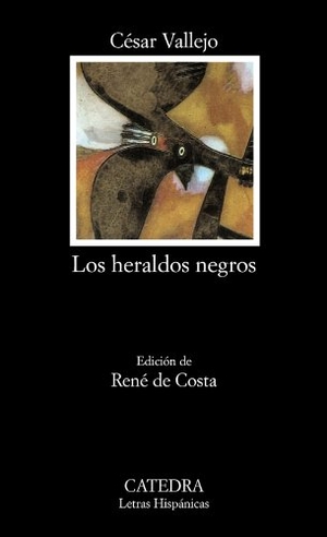 Vallejo, César. Los heraldos negros. Ediciones Cátedra, 1998.
