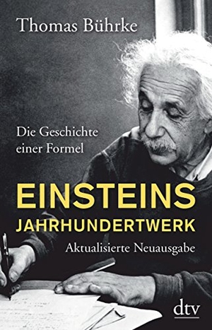 Bührke, Thomas. Einsteins Jahrhundertwerk - Die Geschichte einer Formel. dtv Verlagsgesellschaft, 2016.