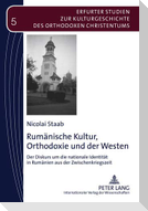 Rumänische Kultur, Orthodoxie und der Westen