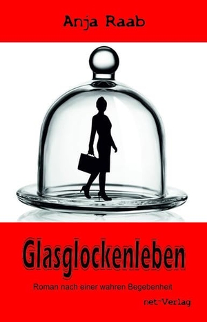 Raab, Anja. Glasglockenleben. net-Verlag, 2021.
