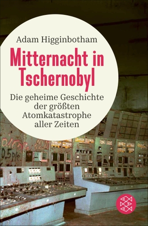 Higginbotham, Adam. Mitternacht in Tschernobyl. FISCHER Taschenbuch, 2024.