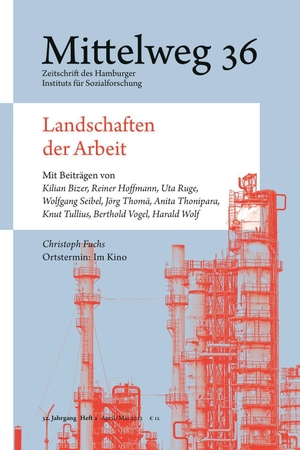 Vogel, Berthold (Hrsg.). Landschaften der Arbeit - Mittelweg 36, Heft 2 April/Mai 2023. Hamburger Edition, 2023.