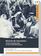 Blind für die Geschichte?