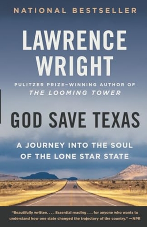Wright, Lawrence. God Save Texas - A Journey Into the Soul of the Lone Star State. Knopf Doubleday Publishing Group, 2019.