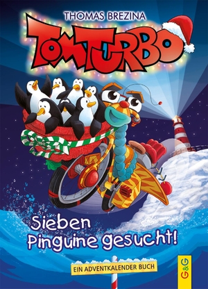 Brezina, Thomas. Tom Turbo: Sieben Pinguine gesucht! - Ein Adventkalender Buch. G&G Verlagsges., 2022.