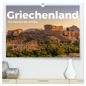 Griechenland - Die Heimat der Antike. (hochwertiger Premium Wandkalender 2024 DIN A2 quer), Kunstdruck in Hochglanz