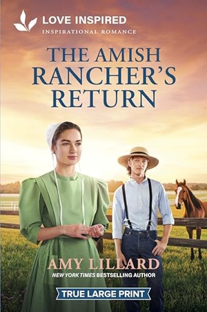 Lillard, Amy. The Amish Rancher's Return - An Uplifting Inspirational Romance. Harlequin, 2026.