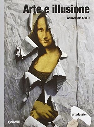 Giusti, Annamaria. Arte e illusione. Giunti Editore, 2011.