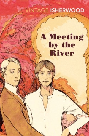 Isherwood, Christopher. A Meeting by the River. Century, 2012.