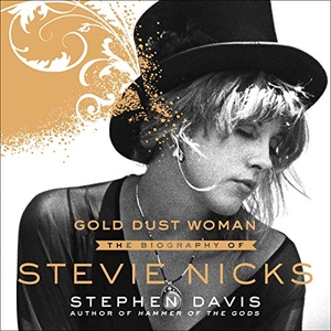 Davis, Stephen. Gold Dust Woman: The Biography of Stevie Nicks. HighBridge Audio, 2017.
