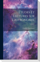 Études Et Lectures Sur L'astronomie; Volume 5