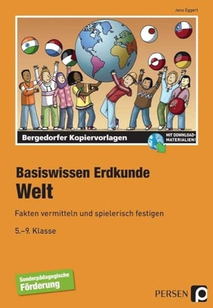 Eggert, Jens. Basiswissen Erdkunde: Welt - Fakten vermitteln und spielerisch festigen (5. bis 9. Klasse). Persen Verlag i.d. AAP, 2023.