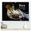Das Horn, ein herrliches Instrument (hochwertiger Premium Wandkalender 2025 DIN A2 quer), Kunstdruck in Hochglanz