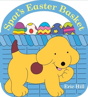 Hill, Eric. Spot's Easter Basket. Penguin Young Readers Group, 2021.
