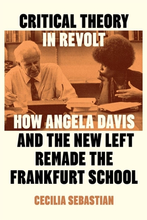 Sebastian, Cecilia. Critical Theory in Revolt - How Angela Davis and the New Left Remade the Frankfurt School. Verso Books, 2027.