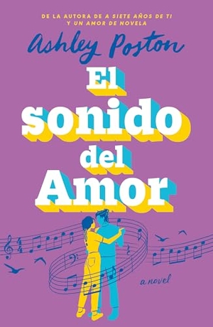 Poston, Ashley. Sonido del Amor, El. Urano World, 2026.