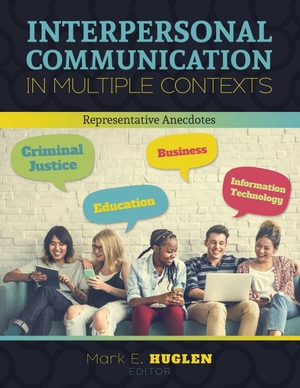 Huglen. Interpersonal Communication. Kendall Hunt Publishing, 2017.