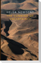 The Cunning of Uncertainty