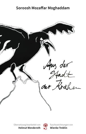 Mozaffar Moghaddam, Soroosh. Aus der Stadt der Krähen. Pirmoni Verlag, 2026.