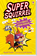 Supersquirrel and the Crazy Rain Maker