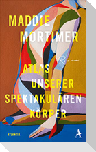 Atlas unserer spektakulären Körper