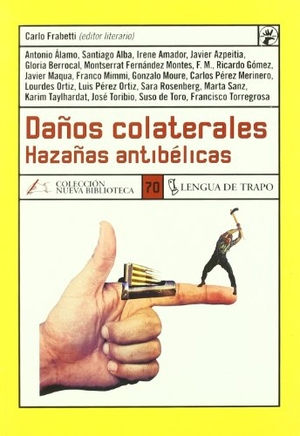 Álamo, Antonio. Daños colaterales. Ediciones Lengua de Trapo, 2002.