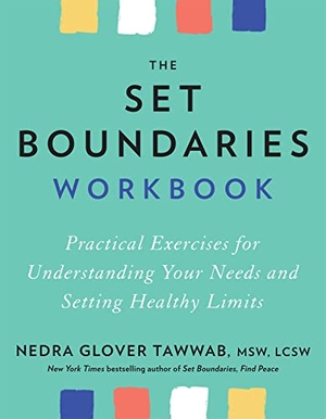 Tawwab, Nedra Glover. The Set Boundaries Workbook - Practical Exercises for Understanding Your Needs and Setting Healthy Limits. Yen Press, 2021.