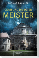 Gerti und die toten Meister