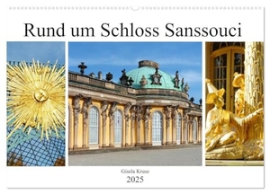 Kruse, Gisela. Rund um Schloss Sanssouci (Wandkalender 2025 DIN A2 quer), CALVENDO Monatskalender - Das bezaubernde Potsdamer Schlösserensemble. Calvendo, 2024.