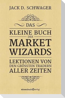 Das kleine Buch der Market Wizards