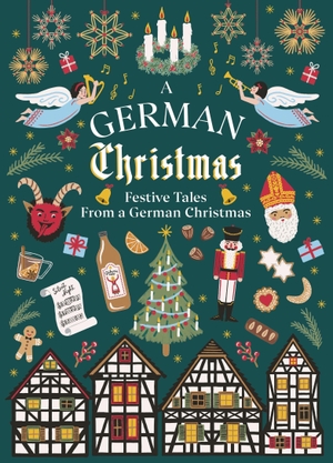 A German Christmas - Festive Tales From Berlin to Bavaria. Random House UK Ltd, 2022.