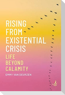 Rising from Existential Crisis