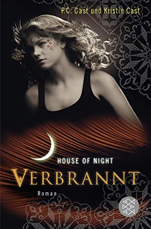 Cast, P. C. / Kristin Cast. Verbrannt - House of Night. S. Fischer Verlag, 2012.