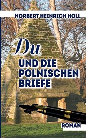 Holl, Norbert Heinrich. Du und die polnischen Briefe. Books on Demand, 2019.