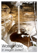 Wasserfälle in eisigen Zeiten (Wandkalender 2024 DIN A3 hoch), CALVENDO Monatskalender