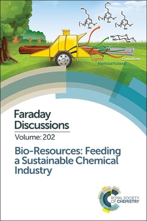 Bio-Resources: Feeding a Sustainable Chemical Industry: Faraday Discussion 202. ROYAL SOCIETY OF CHEMISTRY, 2017.