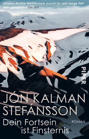 Stefánsson, Jón Kalman. Dein Fortsein ist Finsternis - Roman | Weltliteratur aus Island. Piper Verlag GmbH, 2024.