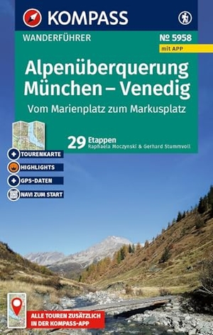 Moczynski, Raphaela / Gerhard Stummvoll. KOMPASS Wanderführer Alpenüberquerung München, Venedig, Vom Marienplatz zum Markusplatz, 29 Etappen mit Extra-Tourenkarte - mit Touren und GPS-Daten in der KOMPASS-App. Kompass Karten GmbH, 2026.