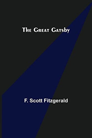 Scott Fitzgerald, F.. The Great Gatsby. Alpha Editions, 2022.