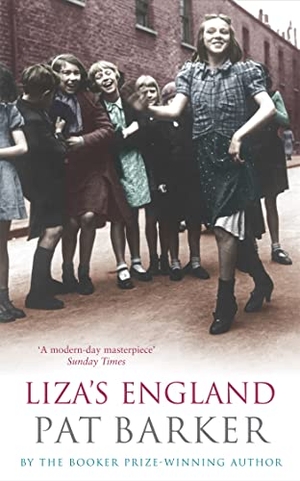 Barker, Pat. Liza's England. Little, Brown Book Group, 1986.