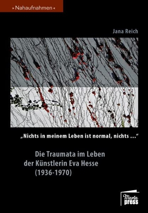 Reich, Jana. "Nichts in meinem Leben ist normal, nichts..." Die Traumata im Leben der Künstlerin Eva Hesse (1936-1970). Marta Press UG, 2026.