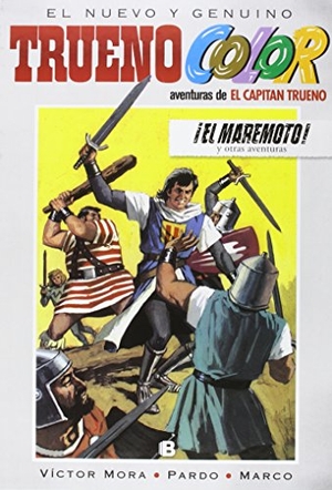 Mora, Víctor / Ambrós. El Capitán Trueno, ¡El maremoto y otras aventuras!. B (Ediciones B), 2016.